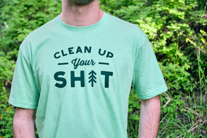 Clean Up Your Shit Tee