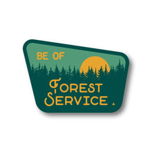 Load image into Gallery viewer, Be Of Forest Service Sticker