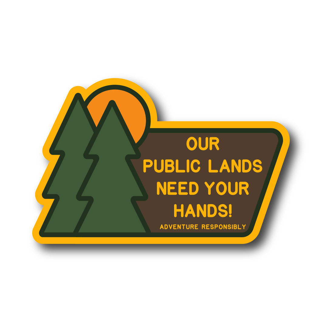 Public Lands Need Your Hands National Park Vinyl Sticker