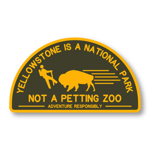 Yellowstone - Not A Petting Zoo